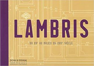 LAMBRIS du XVe au milieu du XVIIe siècle.