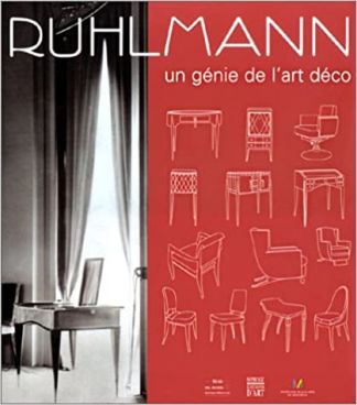 RUHLMANN. Un génie de l'art déco.