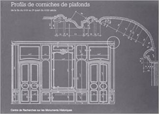 Profils de corniches de plafonds. de la fin du XVIIe au 3e quart du XVIIIe siècle.