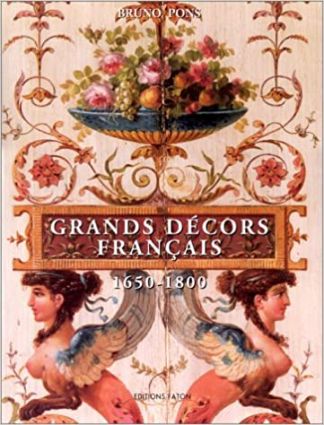 GRANDS DECORS FRANCAIS 1650-1800.