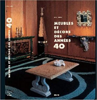 Meubles et décors des années 40.