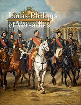 Louis-Philippe et Versailles.