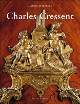 CHARLES CRESSENT. Sculpteur, ébéniste du Régent.