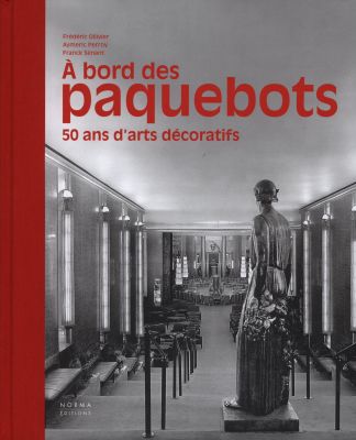 A bord des paquebots. 50 ans d'arts décoratifs.
