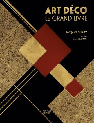 ART DECO. Le grand livre.