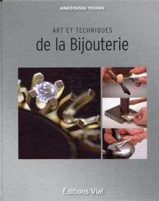 Art et techniques de la bijouterie.