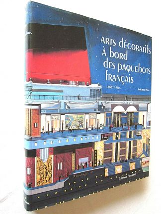 Arts décoratifs à bord des paquebots français. 1880-1960.