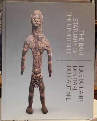 La statuaire des BARI du Haut Nil. The Bari statuary of the upper Nile.