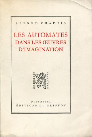 Les automates dans les oeuvres d'imagination.