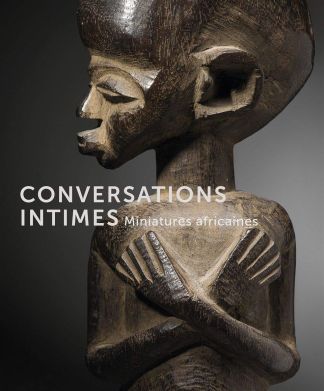 Conversations intimes. Miniatures africaines. John et Nicole DINTENFASS.