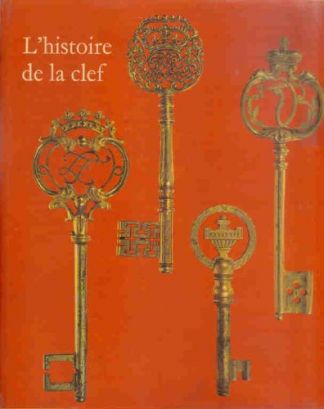 L'histoire de la Clef de l'époque romaine au XVIIIe siècle.
