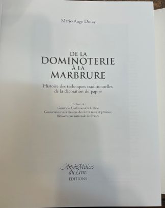 De la Dominoterie à la marbrure. Histoire des techniques traditionnelles de la décoration du papier.