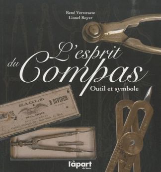 L'esprit du COMPAS. Outil et symbole.
