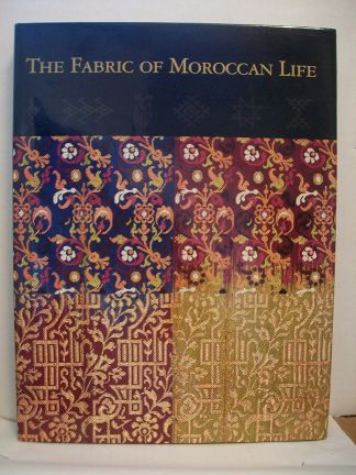The fabric of Moroccan Life.