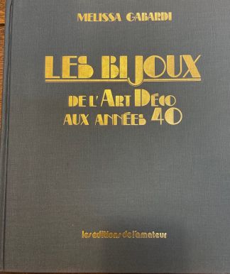 Les Bijoux de l'ART DECO aux ANNEES 40.