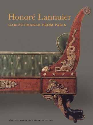 HONORE LANNUIER. Cabinet Maker from Paris. The life and work of a French Ebeniste in Federal New York.