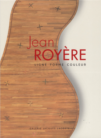 Jean ROYERE. Ligne forme couleur.