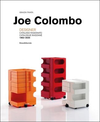JOE COLOMBO. Designer. Catalogue raisonné. 1962-2020.