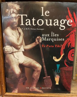 TE PATU TIKI. Le TATOUAGE aux Iles Marquises.