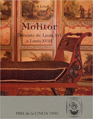 Molitor. Ebéniste de Louis XVI à Louis XVIII.