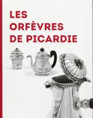 Les orfèvres de Picardie. La monnaie d'Amiens.