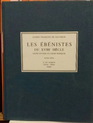 Les ébénistes du XVIIIe siècle. Leurs oeuvres et leurs marques. Septième édition.