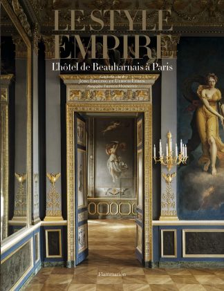 Le style Empire. L'Hôtel de Beauharnais à Paris.