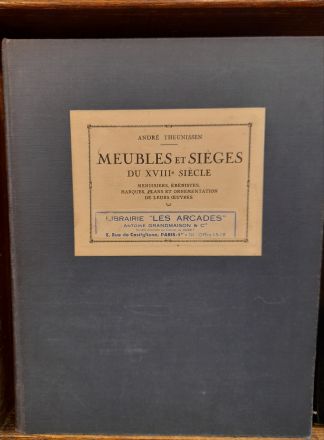 MEUBLES ET SIEGES du XVIIIe siècle. Menuisiers, ébénistes, marques, plans et ornementation de leurs oeuvres