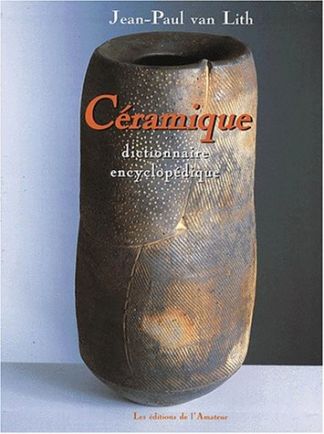 Céramique. Dictionnaire encyclopédique.