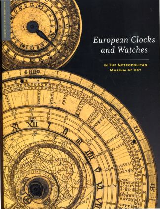 European Clocks and watches in the Metropolitan Museum of Art.