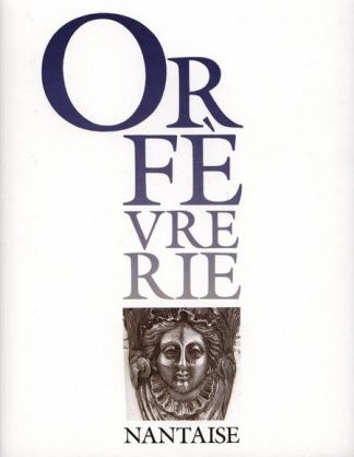 L'Orfèvrerie nantaise. Dictionnaire des poinçons.