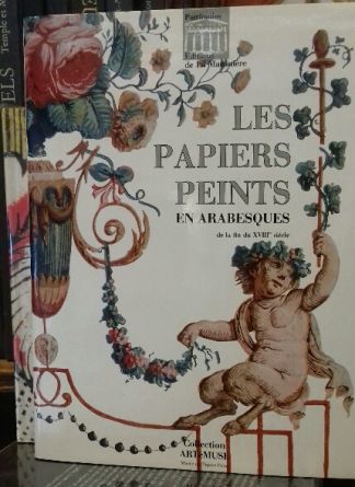 Les papiers peints en arabesques. De la fin du XVIIIe siècle.