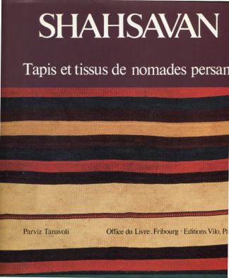 SHAHSAVAN. Tapis et tissus de nomades persans.